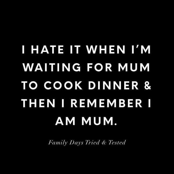 To wish someone would make me Sunday dinner?