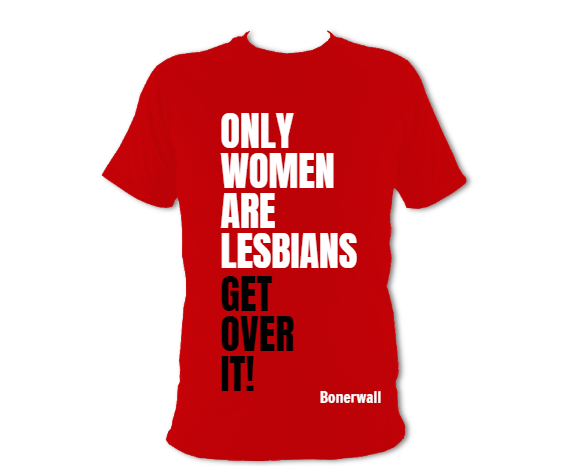 Stonewall New Merch - Some people are lesbians - Get over it.