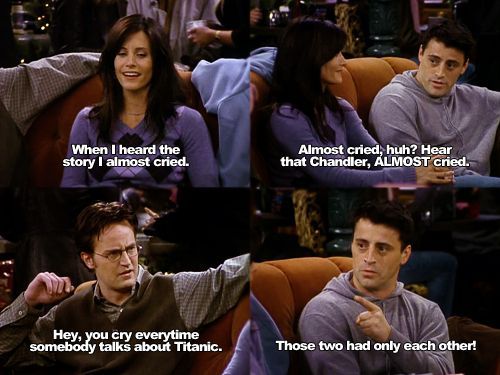 To watch 'Titanic' every time it comes on?