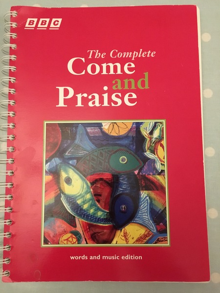 To have bought a copy of 'come and praise'...