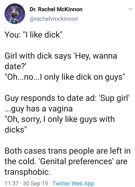 Not having sex with someone because they don't have the right genitals is transphobic. No prizes for guessing who's claiming this