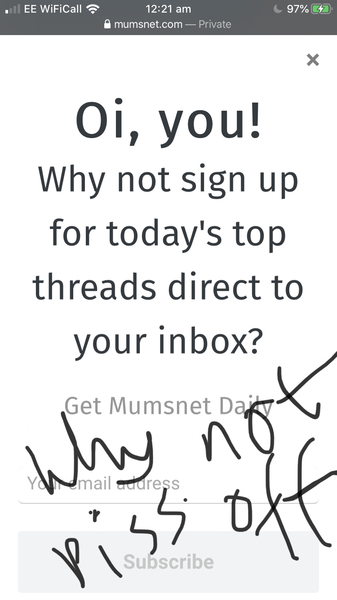 to be miffed by Mumsnet continually Oing me