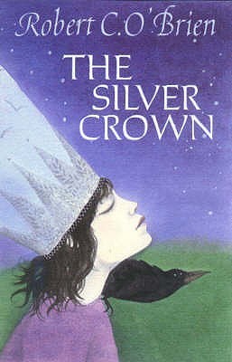 The Silver Crown. Robert C OBrien