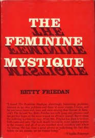 Feminist history:  Betty Friedan