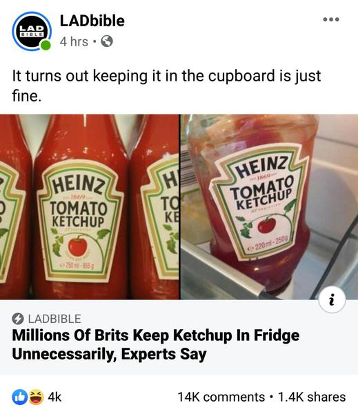 To think ketchup lives in the cupboard??