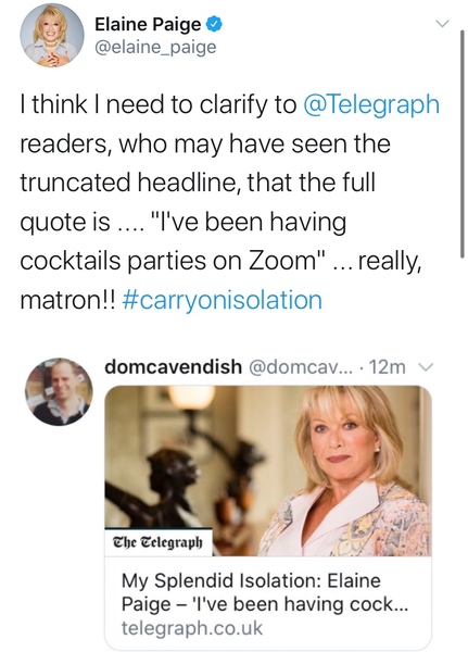 To think that Elaine Paige needs to keep her antics to herself?