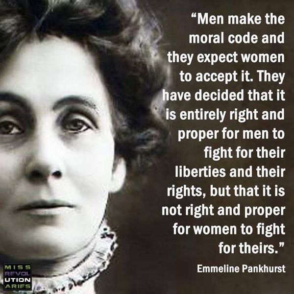 Emmeline Pankhurst : quotes for TODAY