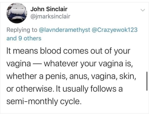 So apparently bleeding from the anus,penis or even skin is ok cos it’s just your period