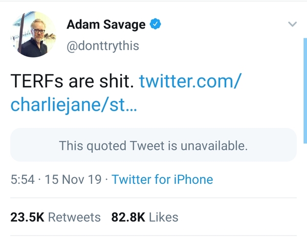 Adam "Terfs are shit" Savage from Mythbusters
