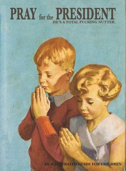 To ask you to pray for Donald and Melania?