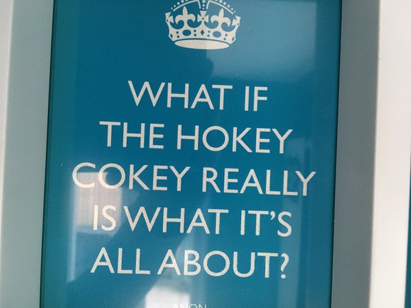 ... but is there ever a situation in which you would refuse an okey cokey...