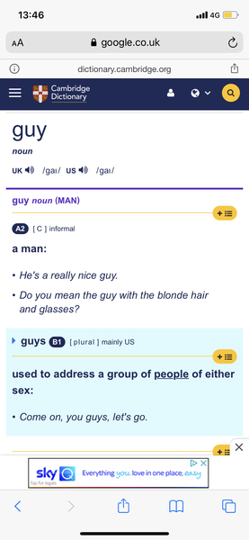 To use the word "guys" to refer to people