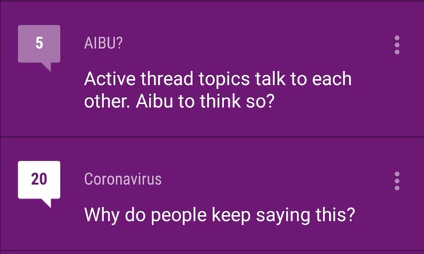 Active thread topics talk to each other. Aibu to think so?