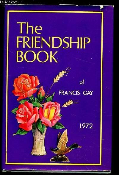 The Friendship Book Of Francis Gay