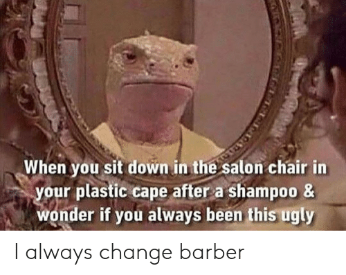 To hate how I look now I'm older.