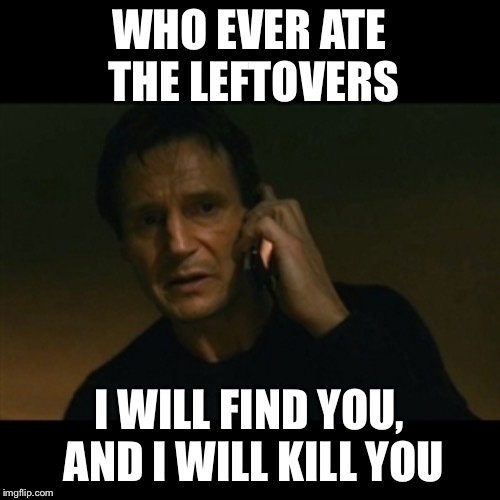 Leftovers.