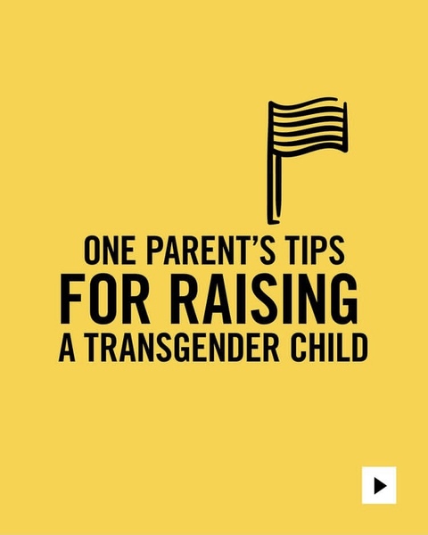 Save The Children on Instagram- “One parent’s tips for raising a transgender child”