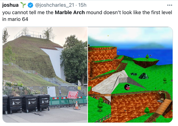To be amused by how absurdly shite the marble arch mound is