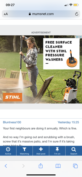 To think that there is no need to pressure wash the great outdoors to within an inch of its life?