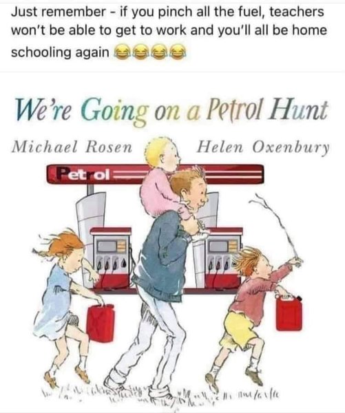 If you keep panic buying fuel you'll be homeschooling again!😆
