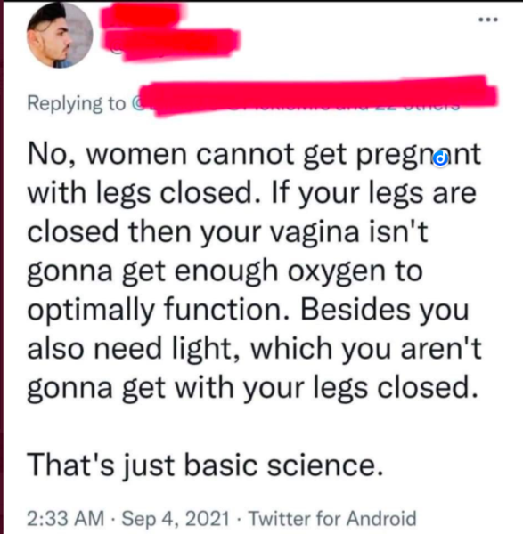 That's just basic science. (Vagina needs oxygen and light which it doesn't get with closed legs.)