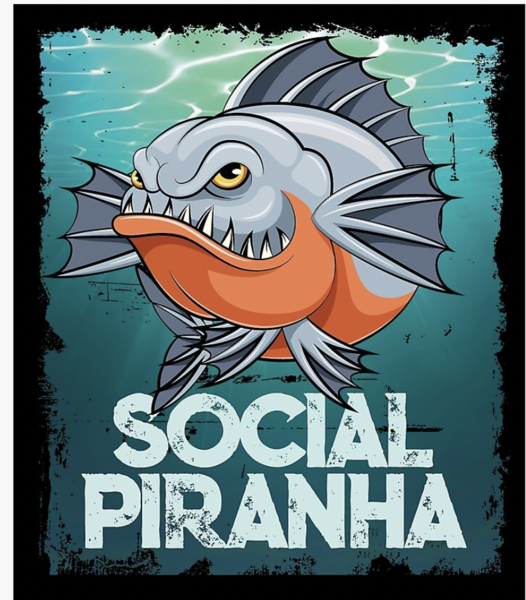 To say it's NOT "social piranha"?!