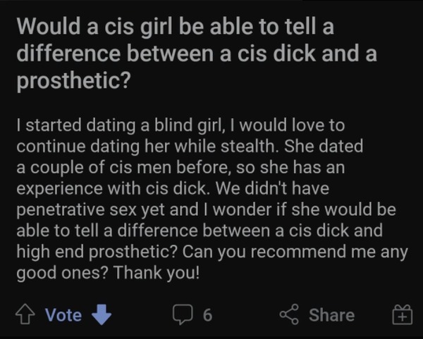 Transman asks advice on how to sexually assault blind girlfriend.