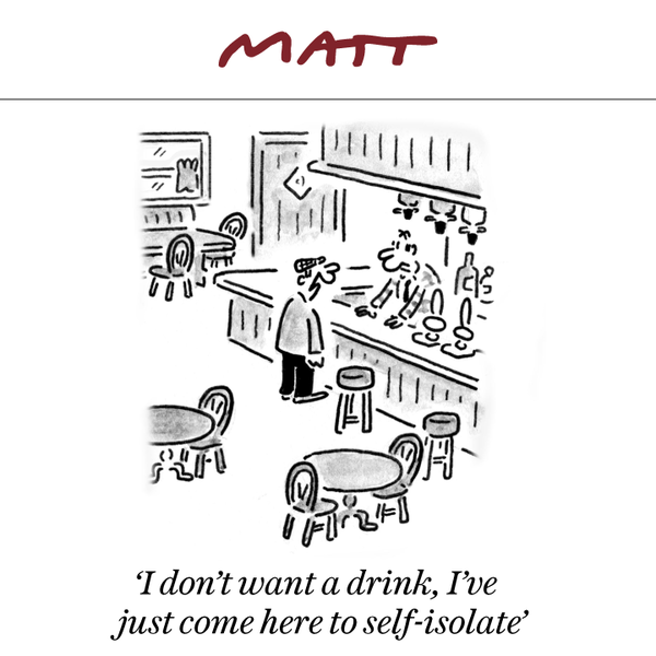 I have come to the conclusion that the pub is the safest place to be...