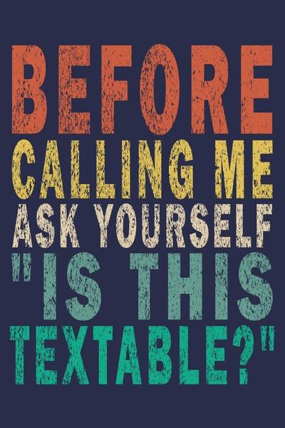 How are you with phone calls?