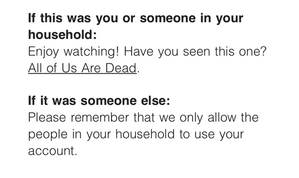 To not want son to share Netflix password!