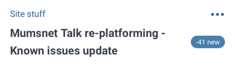 Mumsnet Talk re-platforming - Known issues update 