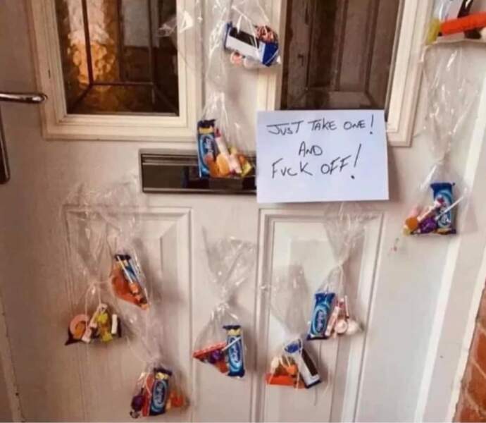 To not give out sweets when it isn't Halloween?