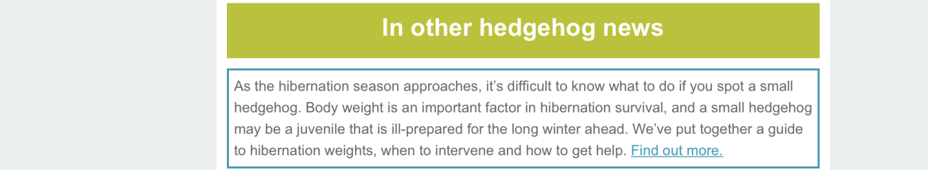 To ask you to please help hedgehogs and other wildlife prepare for winter