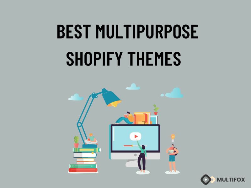 Multipurpose Themes For Shopify Websites