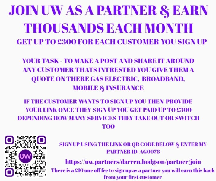 Uw partner earn up to £300 for every customer you refer this is really easy and good money to make