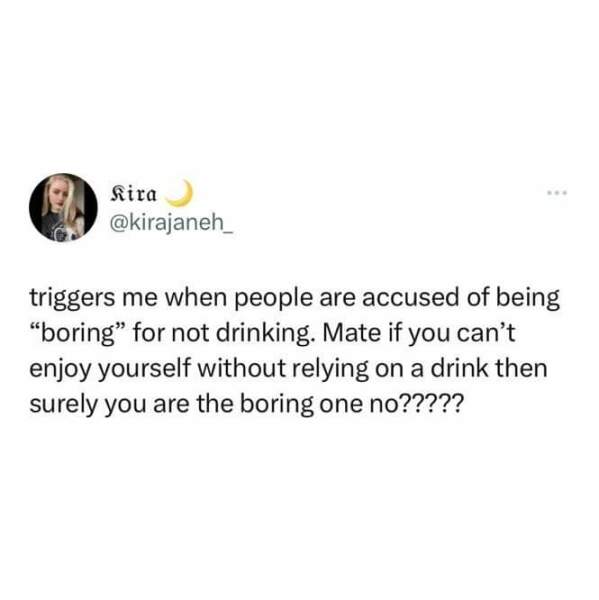 To think life is actually better with an occasional drink?
