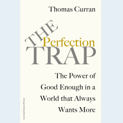 AMA with Thomas Curran, author of The Perfection Trap - Tuesday 27th June