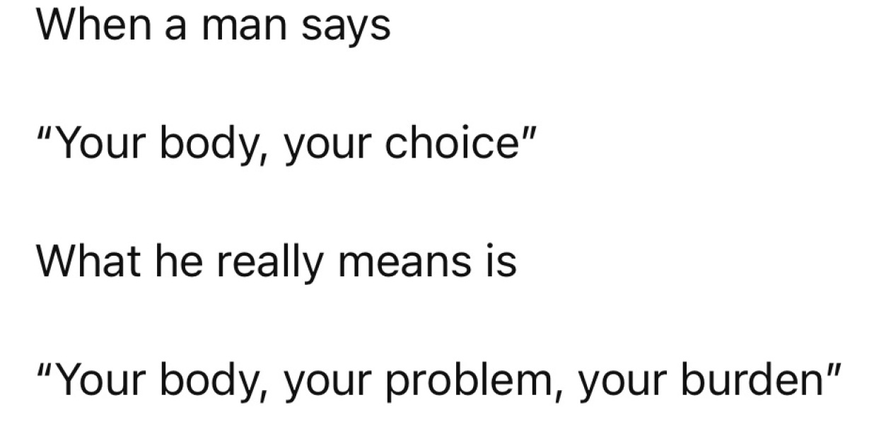 Your body, your problem, your burden