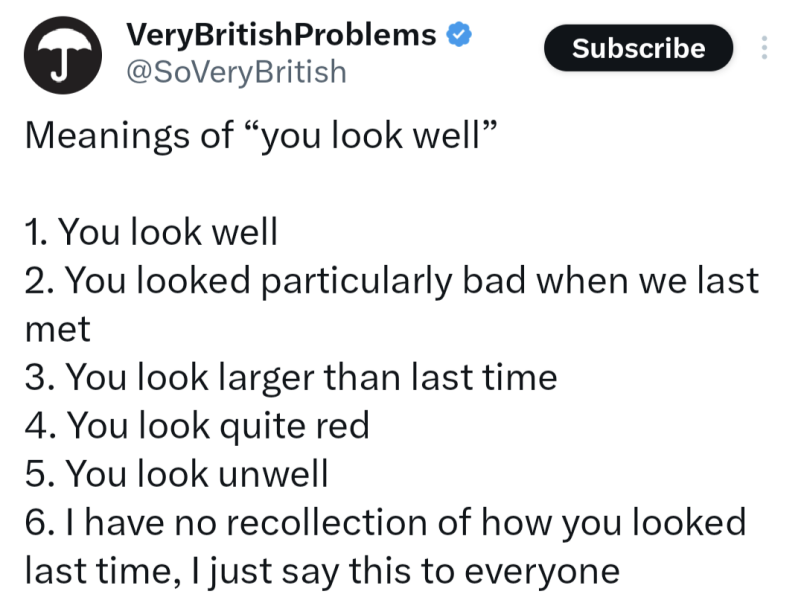 "You are looking well"