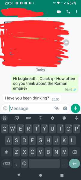 How often does your OH think about the Roman Empire?