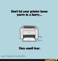 So FUCKING sick of printers