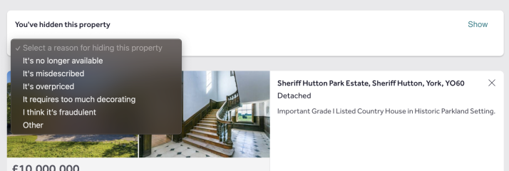 Rightmove has added a 'hide ad' feature; bonus: feedback if it's overpriced, sold, fraudulent etc
