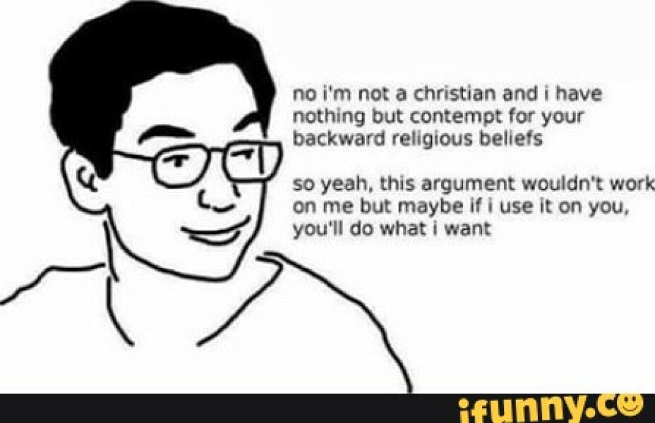 to think many politicians who claim to be Christians and who say this is a Christian country really aren't Christians and would criticise the teachings of Jesus