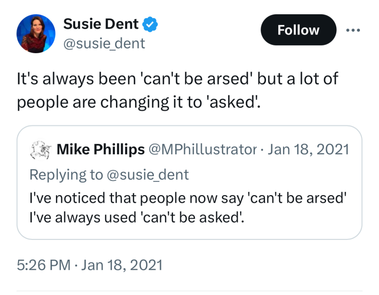 “Cant be arsed” or “can’t be asked”