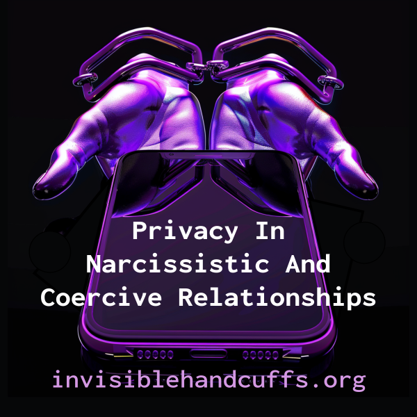 Narcissism, Coercion & Privacy
