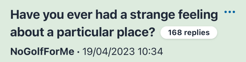 Places that make you feel uncomfortable.