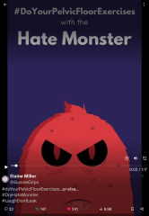 The Hate Monster insists you do your pelvic floor exercises.
