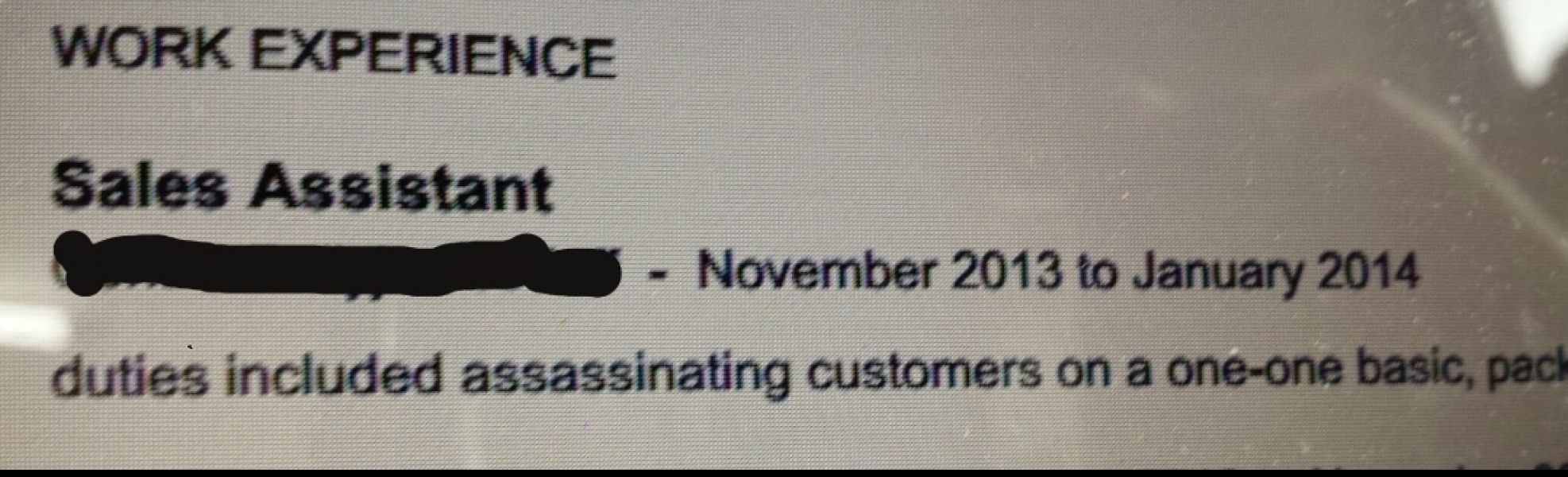 To ask for the biggest CV fails you've come across?