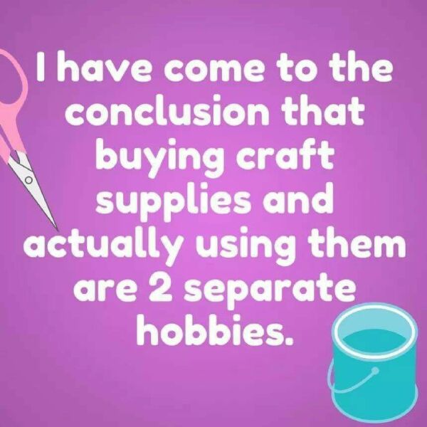 I’m addicted to crafting