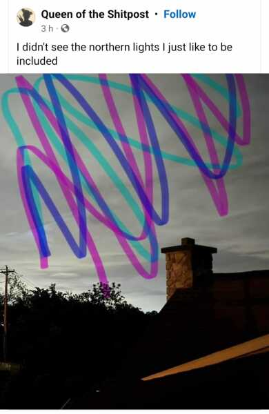 Am I the only person who didn’t see the norther lights?